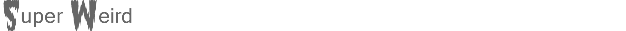 Super Weird Super Weird.ttf font preview